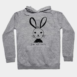 I'm All Ears - Cute Bunny Doodle Hoodie